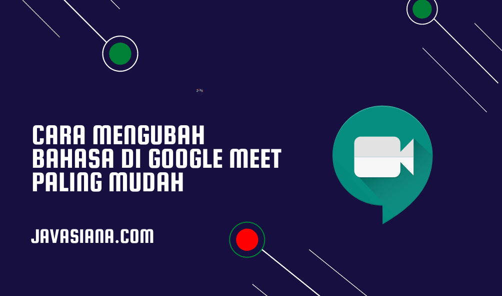 Cara Mengubah Bahasa di Google Meet