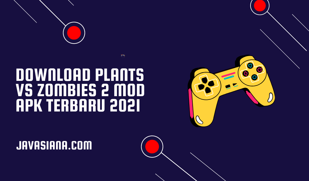 Download Plants vs Zombies 2 Mod Apk Terbaru 2021