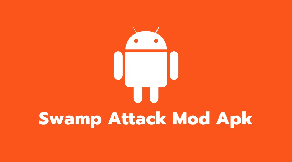 Swamp Attack Mod Apk