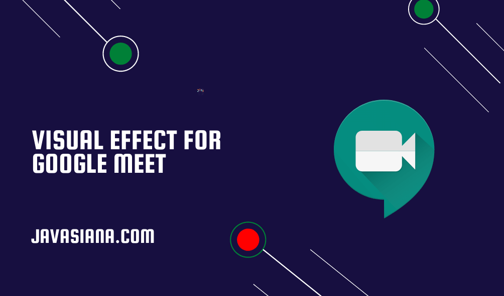 Visual Effect For Google Meet