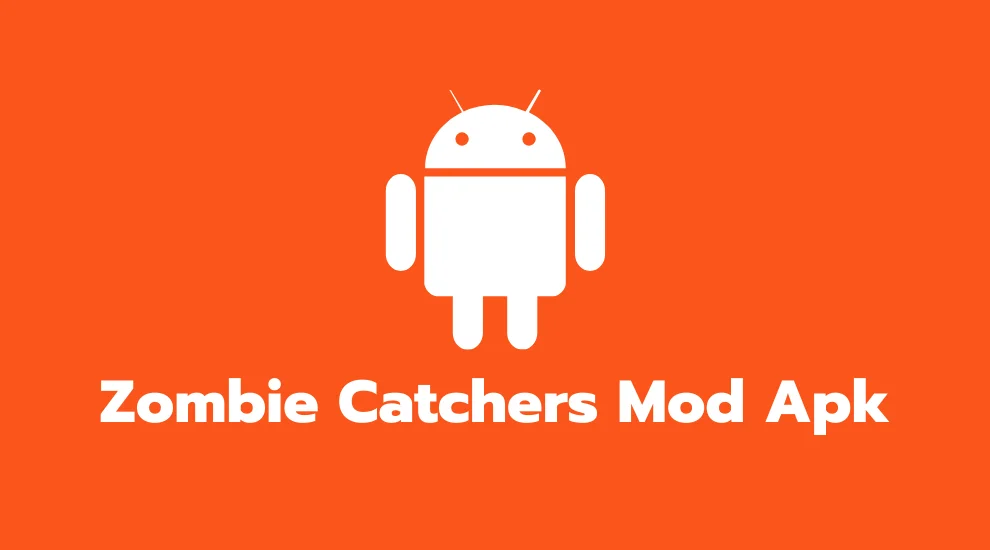 Zombie Catchers Mod Apk