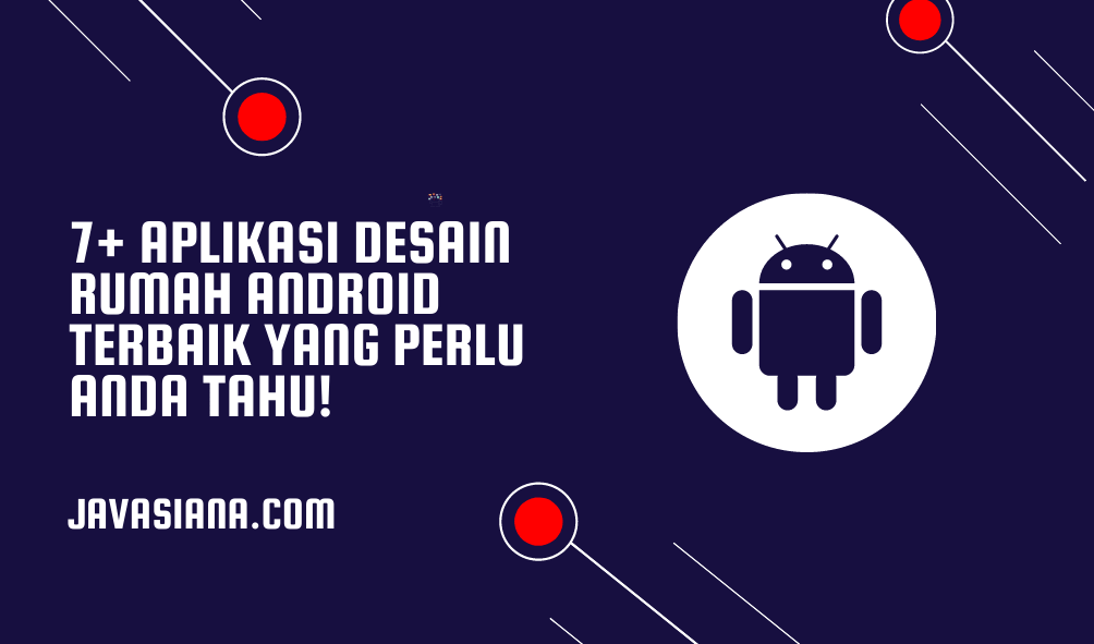 7+ Aplikasi Desain Rumah Android Terbaik yang Perlu Anda Tahu!
