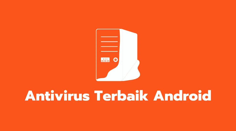 Antivirus Terbaik Android