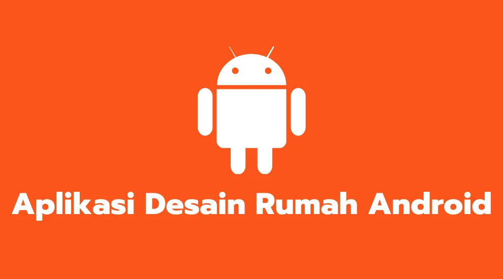 Aplikasi Desain Rumah Android