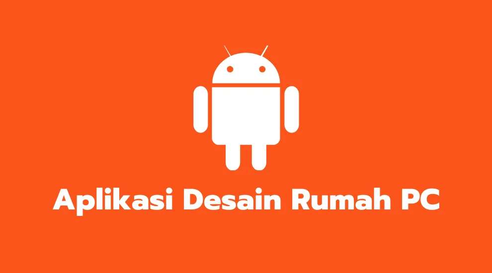 Aplikasi Desain Rumah PC