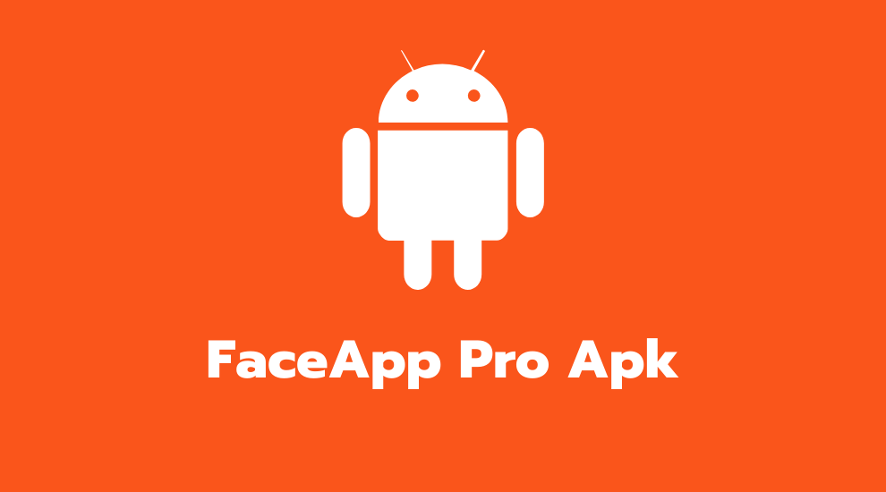 FaceApp Pro Apk