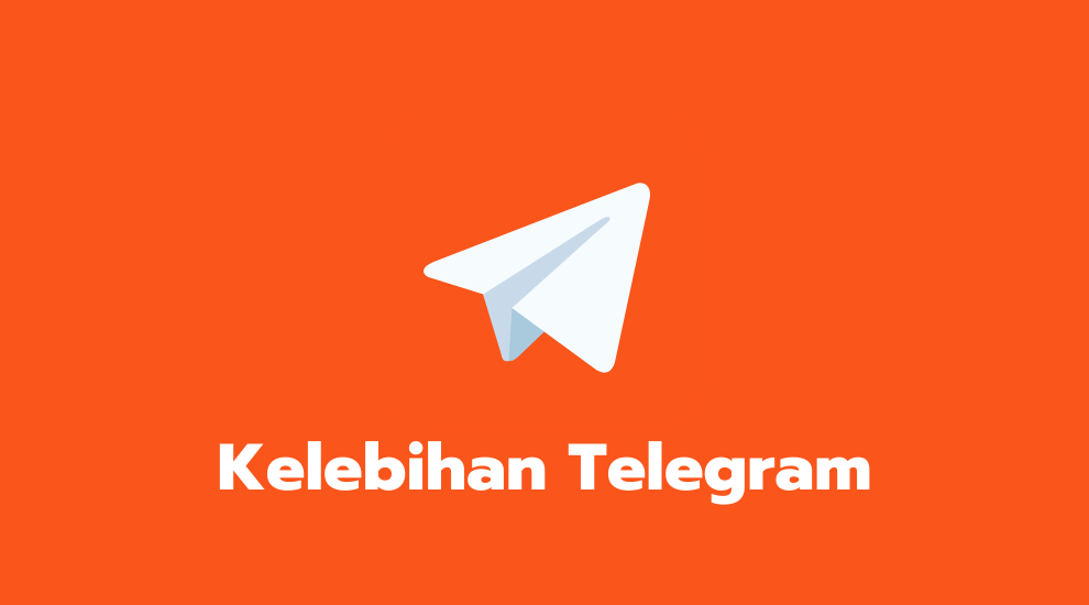 Kelebihan Telegram