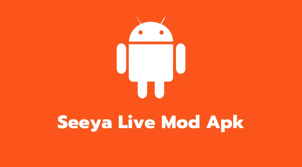 Seeya Live Mod Apk