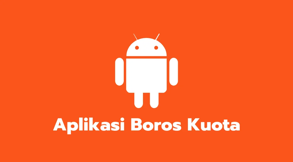 Aplikasi Boros Kuota