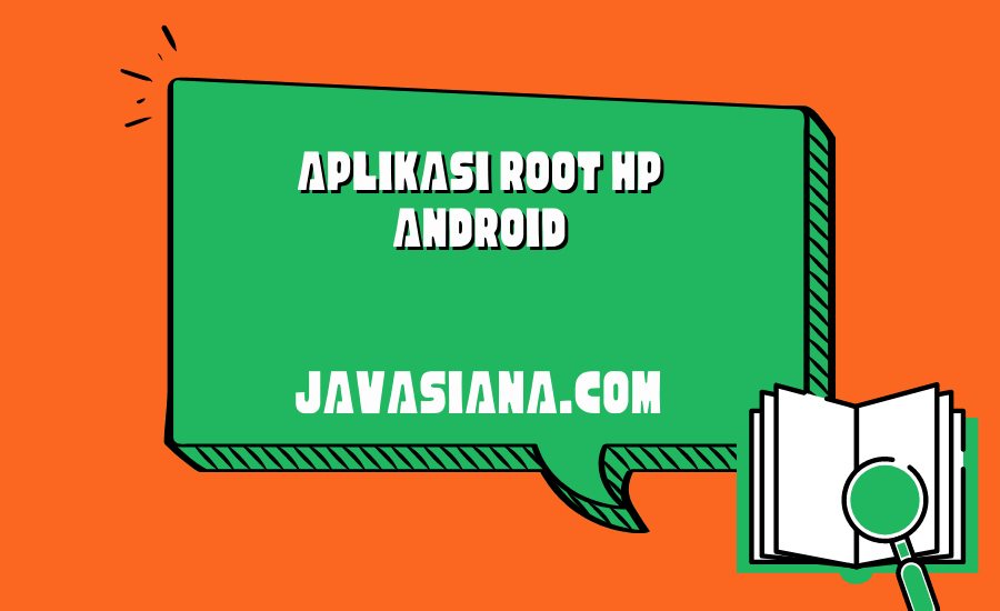 Aplikasi Root HP Android