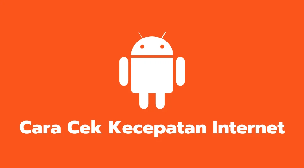 Cara Cek Kecepatan Internet
