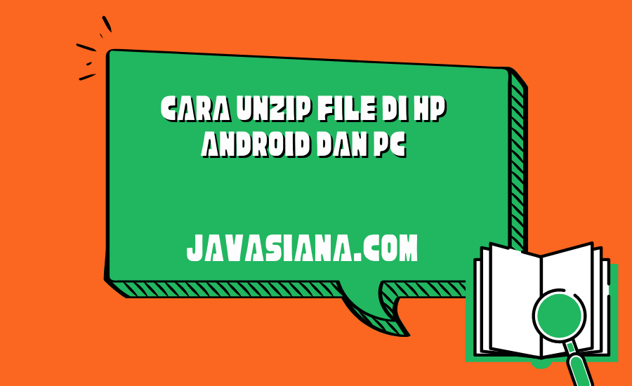 Cara Unzip File di HP Android dan PC