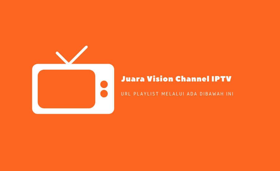Juara Vision Channel IPTV