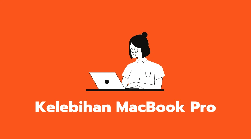Kelebihan MacBook Pro