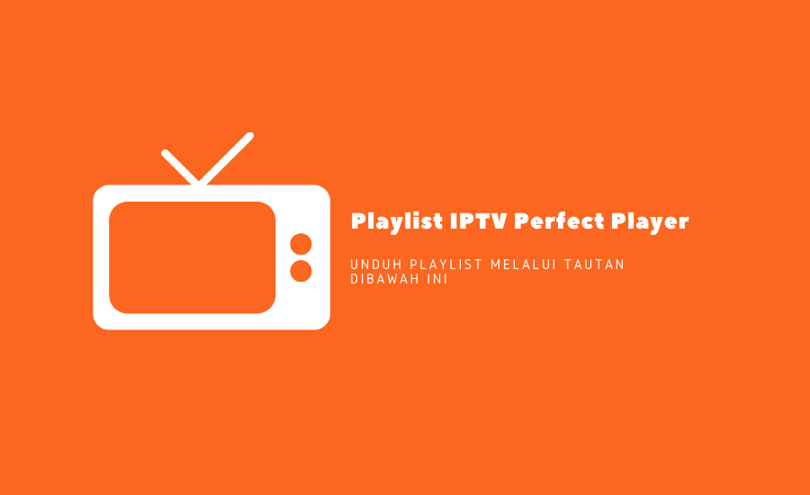 Playlist IPTV Perfect Player