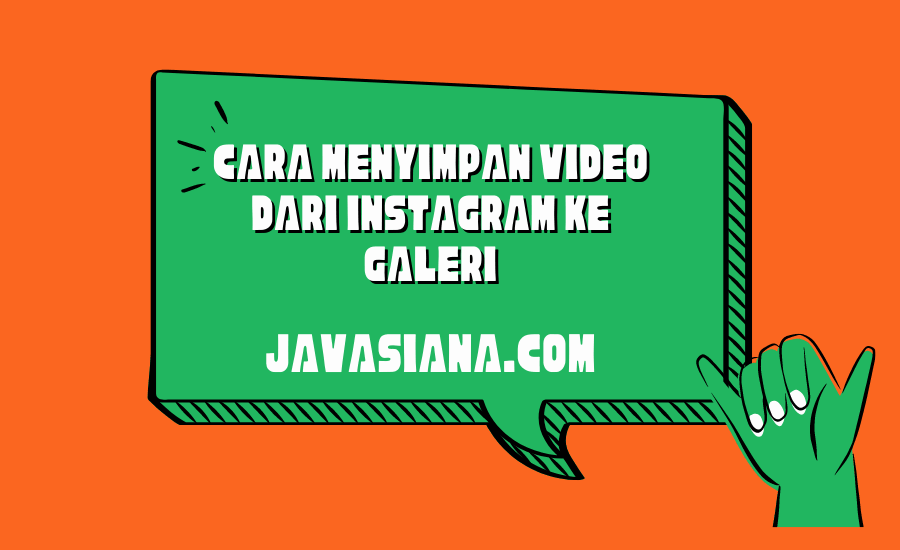 Cara Menyimpan Video dari Instagram ke Galeri
