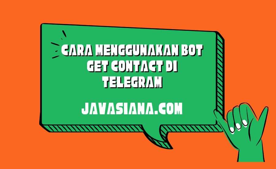 Cara Menggunakan Bot Get Contact di Telegram