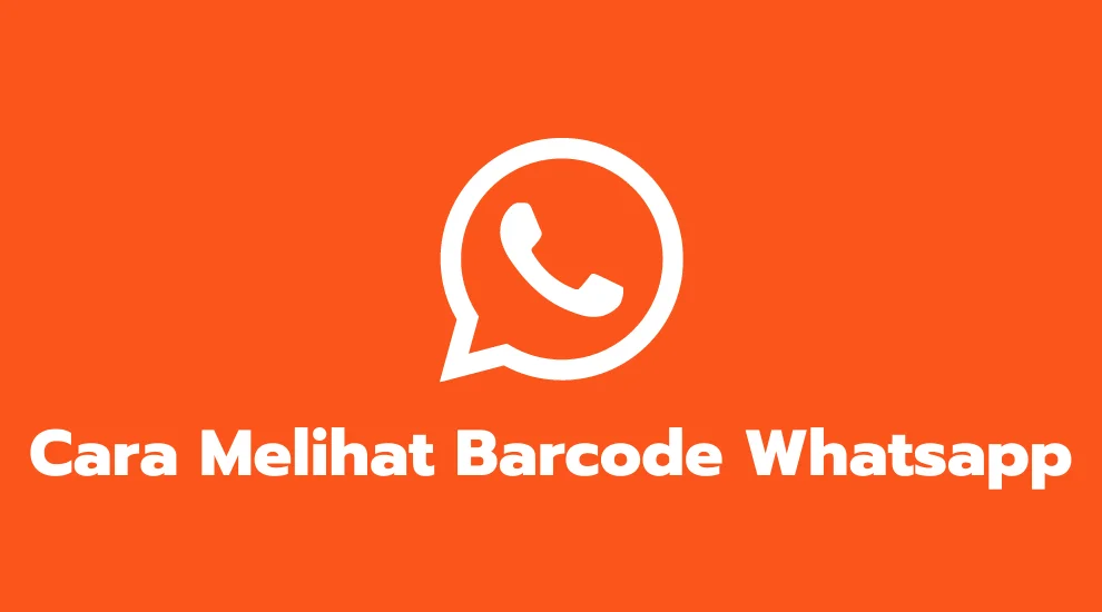 Cara Melihat Barcode Whatsapp