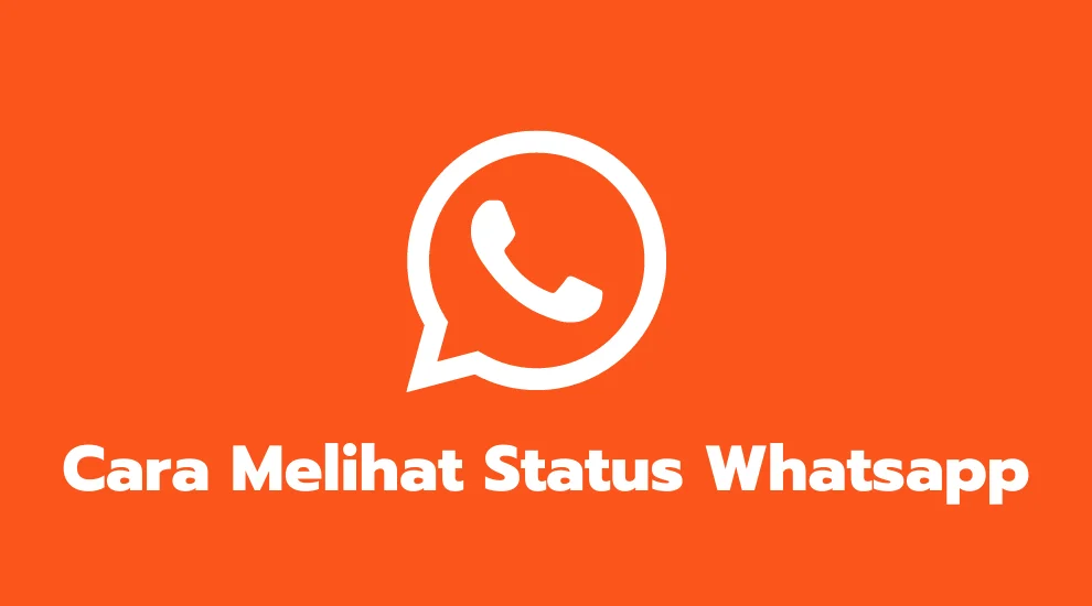 Cara Melihat Status Whatsapp
