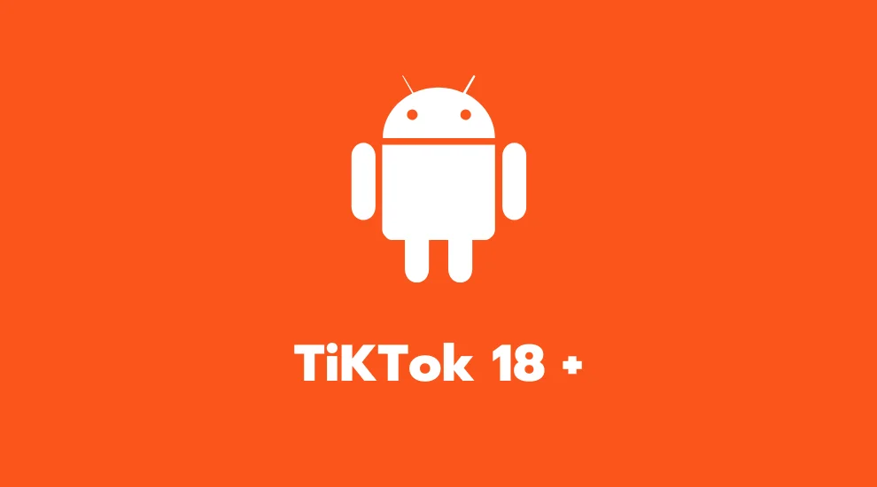 TiKTok 18 +
