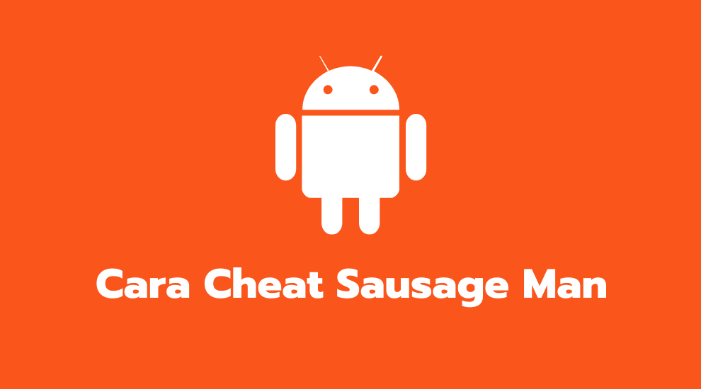 Cara Cheat Sausage Man