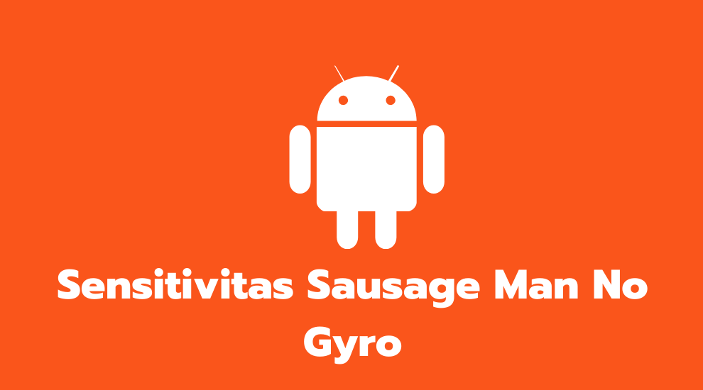 Sensitivitas Sausage Man No Gyro