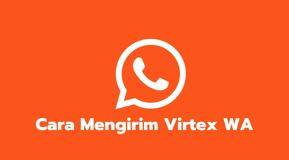 Cara Mengirim Virtex WA