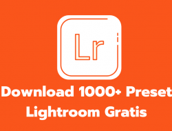 Download 1000+ Preset Lightroom Gratis Ala Selebgram [Full Pack]