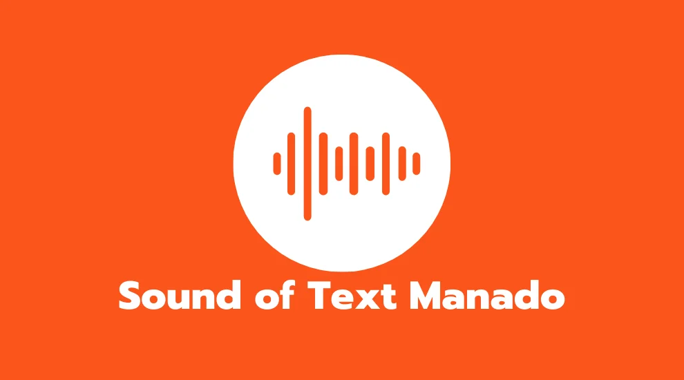 Sound of Text Manado
