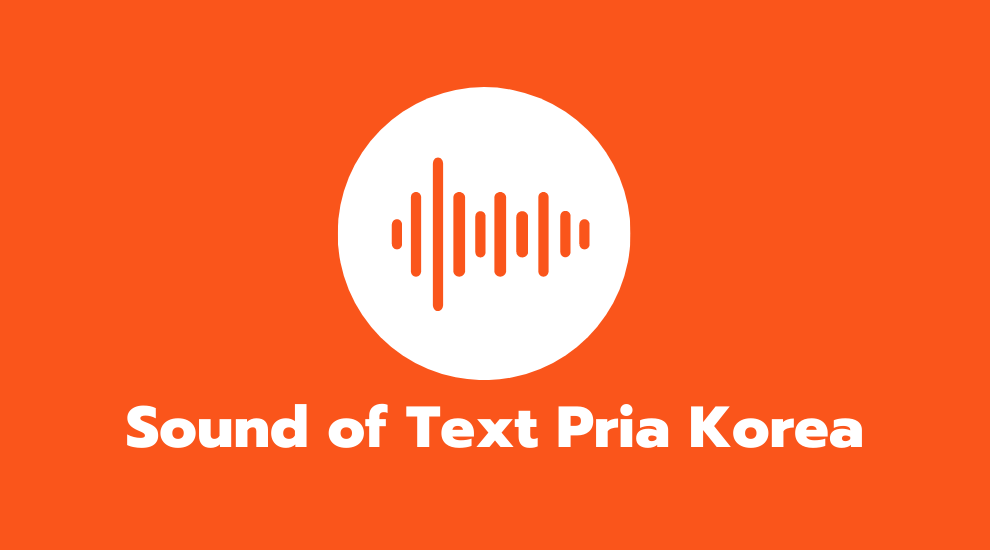 Sound of Text Pria Korea