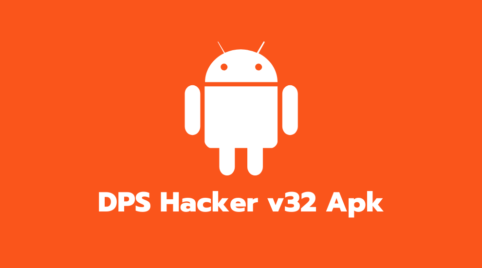 DPS Hacker v32 Apk