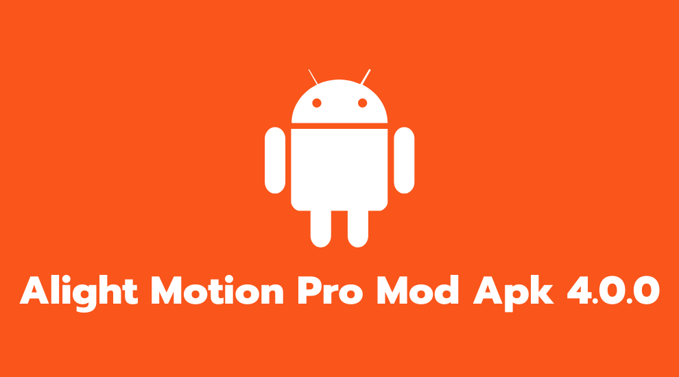 Alight motion 4.0.0 mod apk download