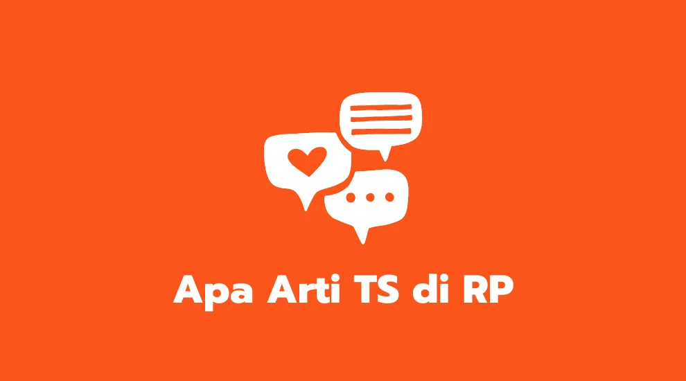 Apa Arti TS di RP