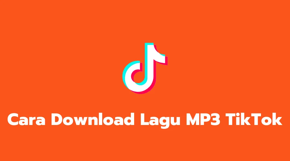 Cara Download Lagu MP3 TikTok