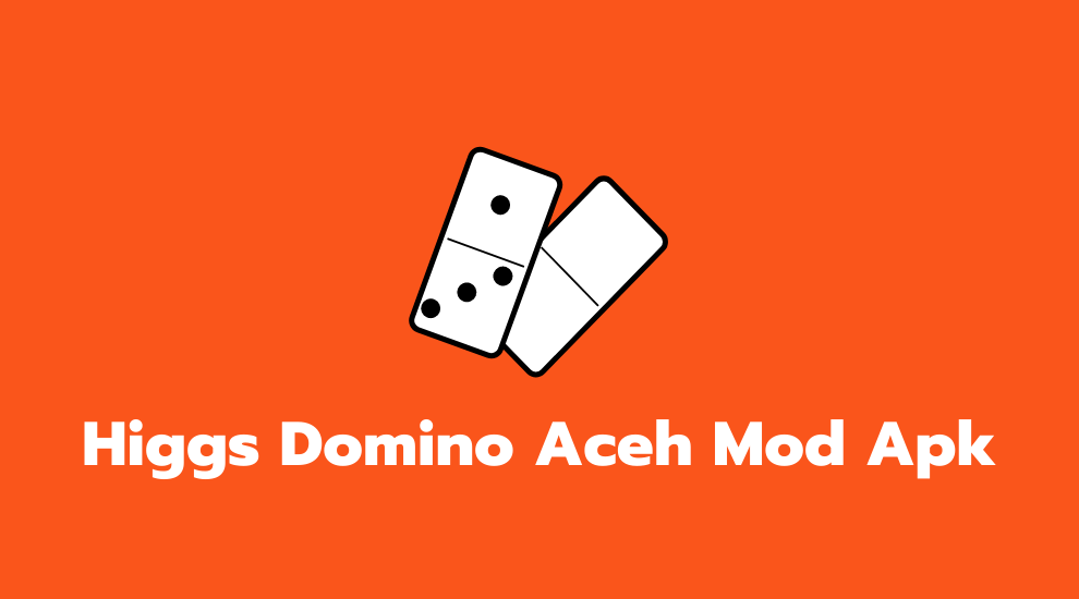 Higgs Domino Aceh Mod Apk