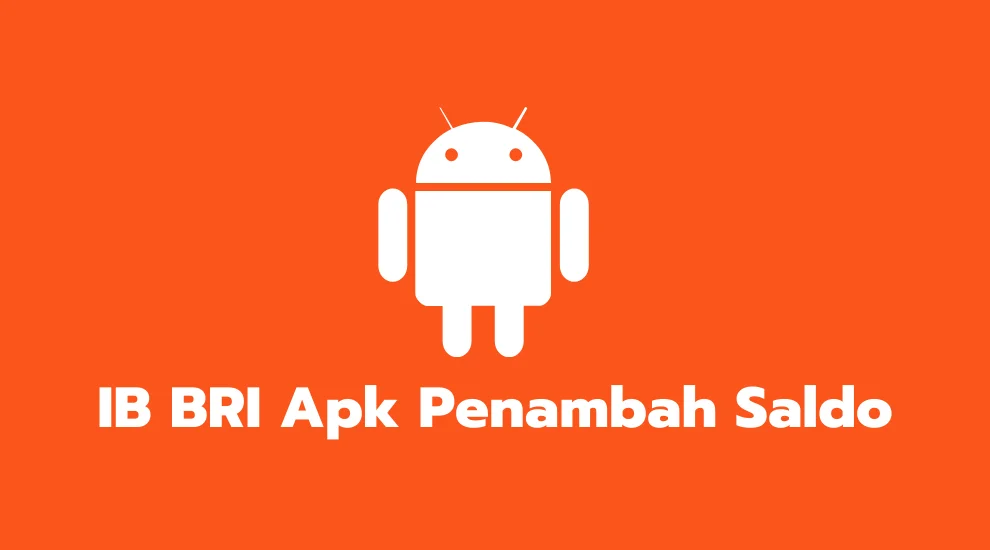 IB BRI Apk Penambah Saldo