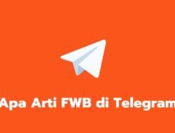 Apa Arti FWB di Telegram? Berikut Penjelasannya