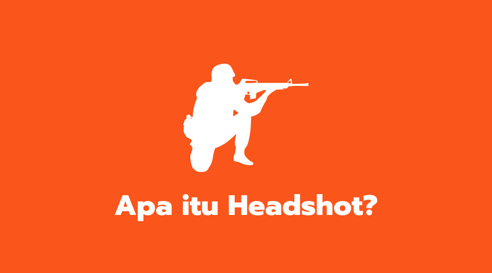 Apa itu Headshot