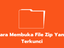 11 Cara Membuka File Zip Yang Terkunci Terbaru 2022