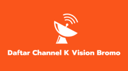 Daftar Channel K Vision Bromo
