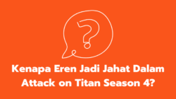 Kenapa Eren Jadi Jahat Dalam Attack on Titan Season 4