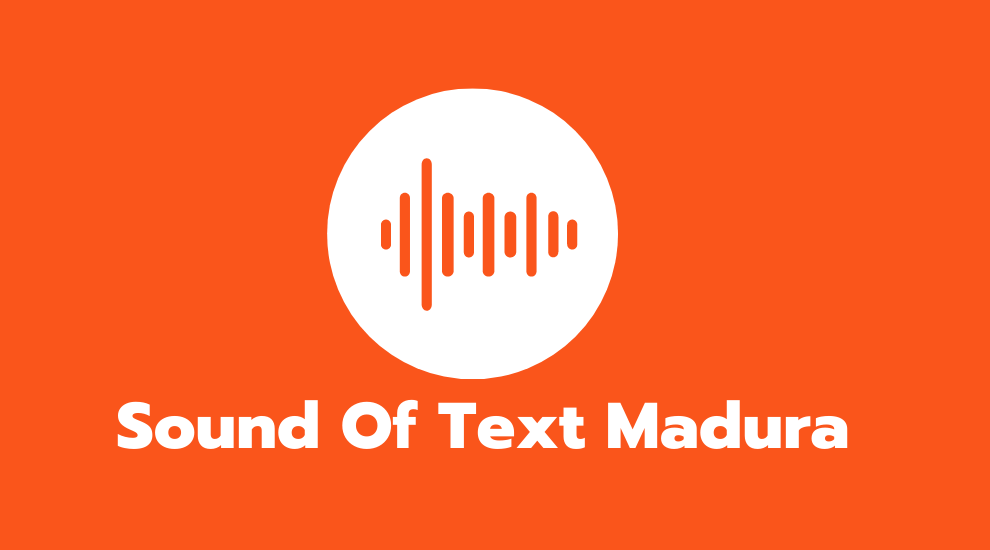 Sound Of Text Madura