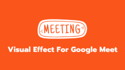 Visual Effect For Google Meet