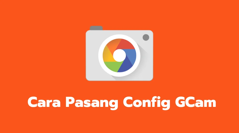 Cara Pasang Config GCam
