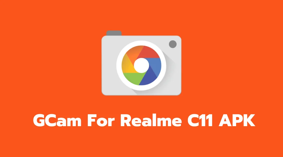 GCam For Realme C11 APK