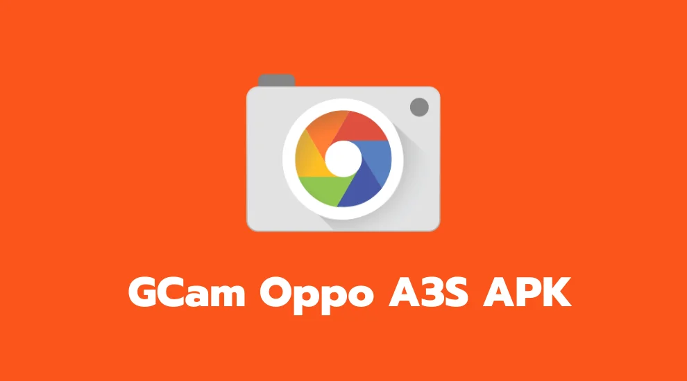 GCam Oppo A3S APK