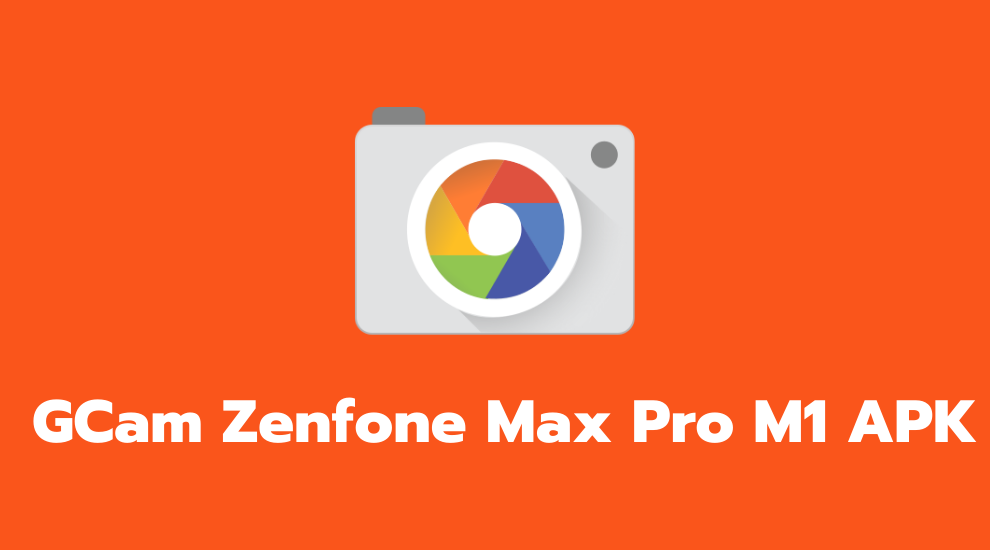 GCam Zenfone Max Pro M1 APK