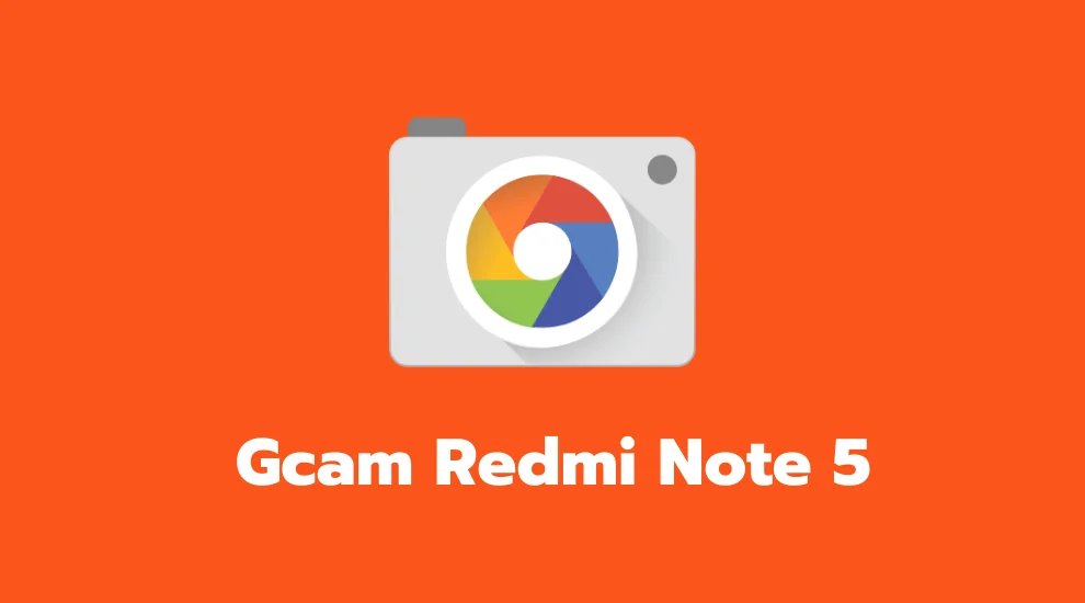 Gcam Redmi Note 5