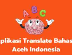 8 Aplikasi Translate Bahasa Aceh Terbaik di Android