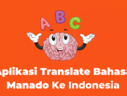 5 Aplikasi Translate Bahasa Manado Gratis Terbaru!